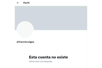 Cuenta de Twitter eliminada de Francisco Igea. E.M.