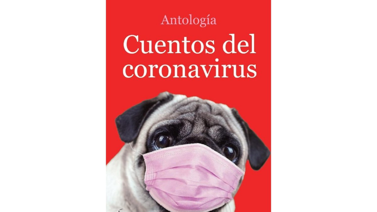 Portada de la antología 'Cuentos del coronavirus'. - EDICIONES IRREVERENTES.- Europa Press
