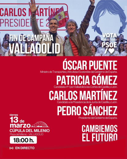 Cartel del mitin de cierre de campaña del PSOE en Valladolid.